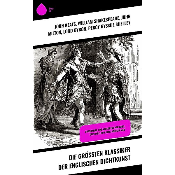 Die größten Klassiker der englischen Dichtkunst, John Keats, Walt Whitman, William Shakespeare, John Milton, Lord Byron, Percy Bysshe Shelley, William Wordsworth, Robert Burns, Oscar Wilde, Edgar Allan Poe