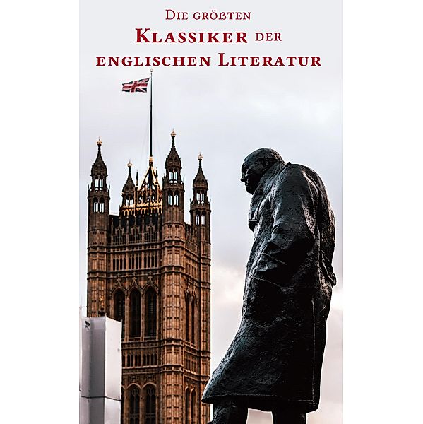 Die grössten Klassiker der englischen Literatur (Band 1: Romane), Virginia Woolf, William Makepeace Thackeray, Bram Stoker, Henry Fielding, George Eliot, Herman Melville, Thomas Wolfe, Joseph Conrad, Sinclair Lewis, Lewis Carrol, Edgar Allan Poe, D. H. Lawrence, Edward Bulwer-Lytton, Oscar Wilde, H. G. Wells, Daniel Defoe, James Fenimore Cooper, Lew Wallace, Jonathan Swift, Mark Twain, Walter Scott, Nathaniel Hawthorne, R. L. Stevenson, Harriet Beecher Stowe, Laurence Sterne, Frances Hodgson Burnett, Arthur Conan Doyle, Wilkie Collins, Edgar Wallace, Jack London, John Galsworthy, F. Scott Fitzgerald, Jane Austen, Charles Dickens, Emily Brontë, Mary Shelley, Charlotte Brontë, Anne Brontë