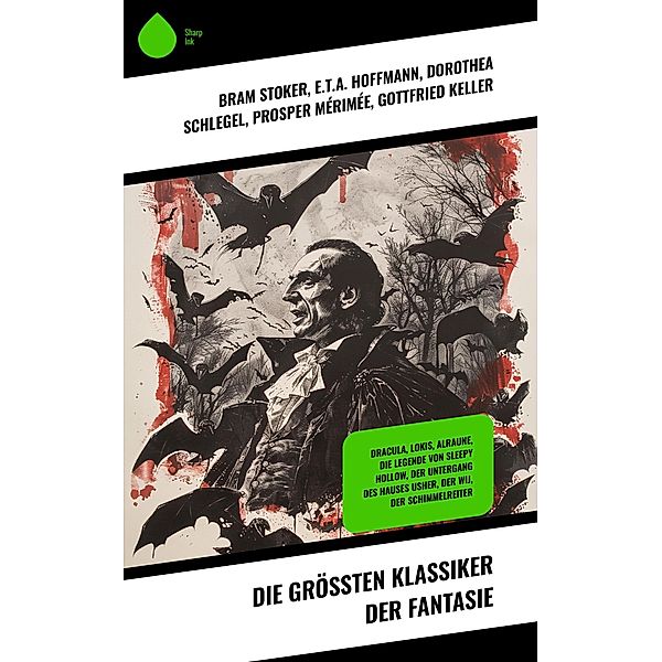 Die größten Klassiker der Fantasie, Bram Stoker, Carlo Collodi, Gertrud Prellwitz, Walter Scott, Edgar Allan Poe, Mary Shelley, Washington Irving, A. K. Tolstoi, Robert Louis Stevenson, Heinrich Seidel, John Polidori, E. T. A. Hoffmann, Jeremias Gotthelf, H. G. Wells, Oscar Wilde, Franz Kafka, Stanislaw Przybyszewski, Hanns Heinz Ewers, Felix Salten, Fjodor M. Dostojewski, Dorothea Schlegel, Prosper Mérimée, Gottfried Keller, Charles Dickens, Friedrich Motte de la Fouqué, Selma Lagerlöf, Gerdt von Bassewitz