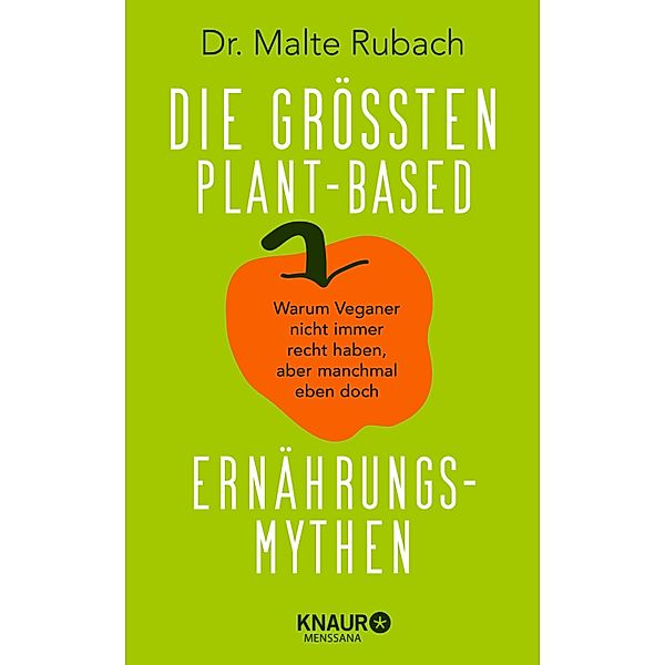 Die größten plant-based Ernährungs-Mythen, Malte Rubach