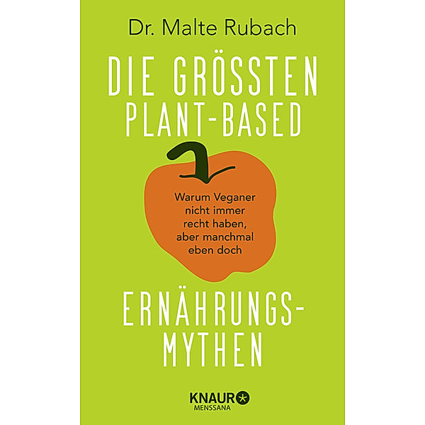 Die größten plant-based Ernährungs-Mythen, Malte Rubach