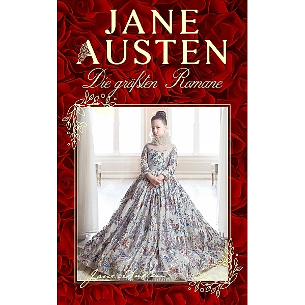 Die grössten Romane von Jane Austen, Jane Austen