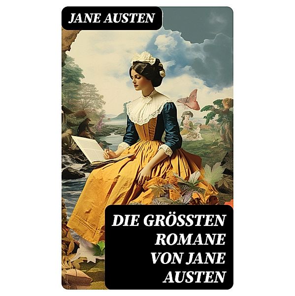 Die grössten Romane von Jane Austen, Jane Austen