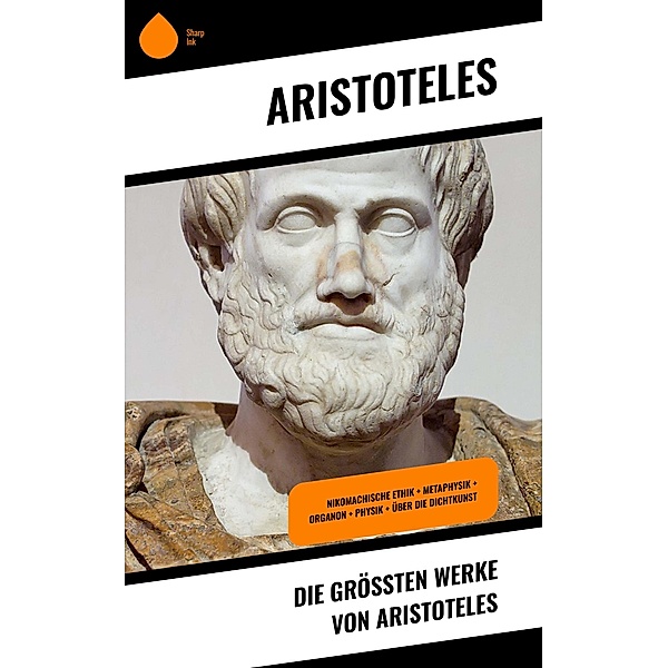Die größten Werke von Aristoteles, Aristoteles