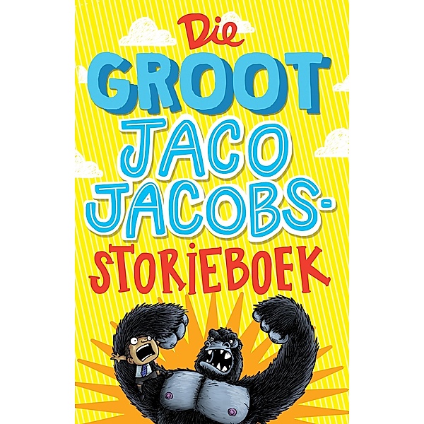 Die Groot Jaco Jacobs Storieboek / LAPA Publishers, Jaco Jacobs