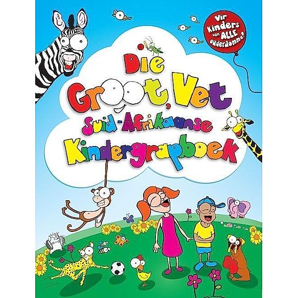 Die Groot, Vet Suid-Afrikaanse Kindergrapboek / Zebra Press