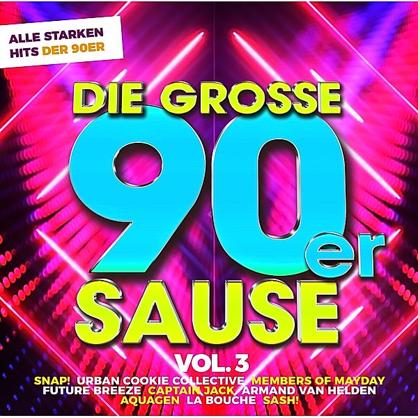 Die Grosse 90er Sause 3-Alle Starken 90er Hits, Various