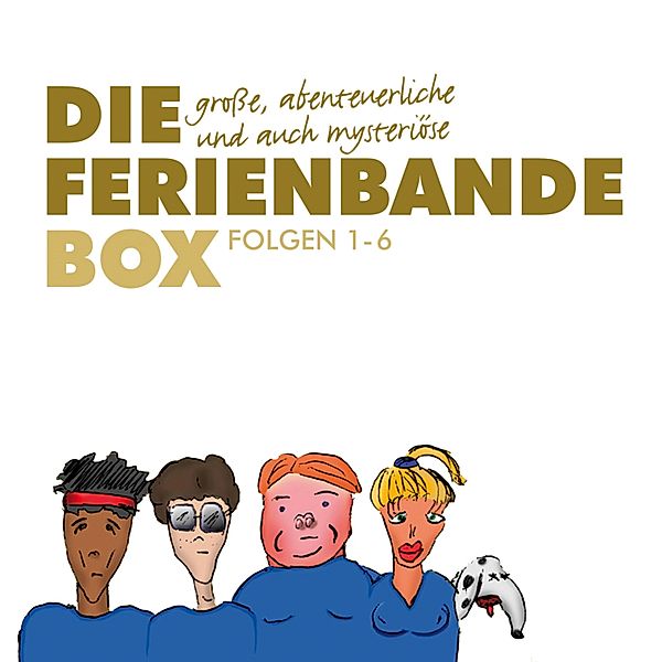 Die große, abenteuerliche und auch mysteriöse Ferienbande Box, Folge 1-6, Die Ferienbande