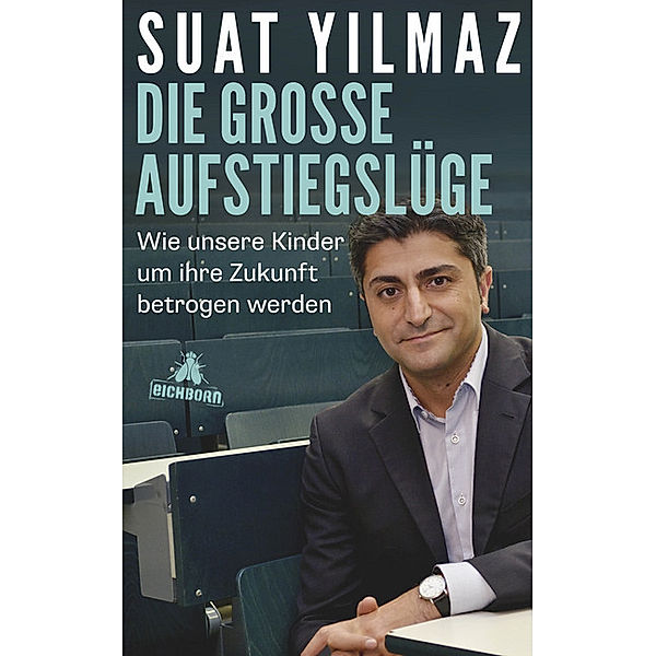 Die große Aufstiegslüge, Suat Yilmaz