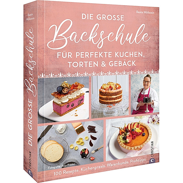 Die große Backschule für perfekte Torten, Kuchen und Gebäck, Beate Wöllstein