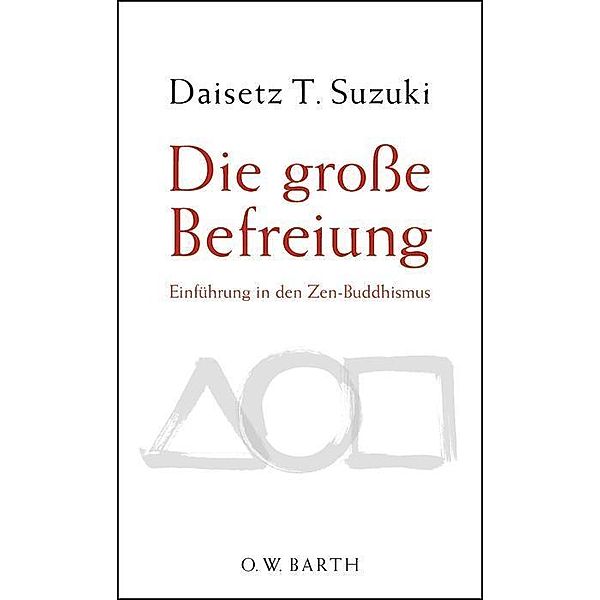 Die große Befreiung, Daisetz T. Suzuki