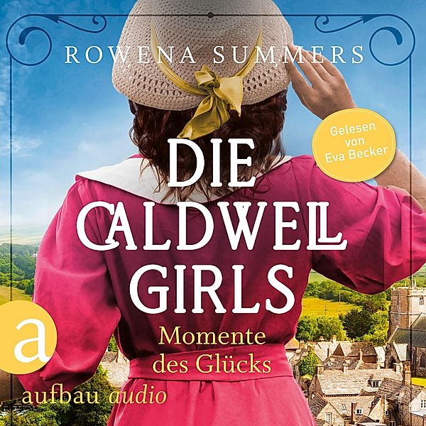 Die große Caldwell Saga - 4 - Die Caldwell Girls - Momente des Glücks, Rowena Summers