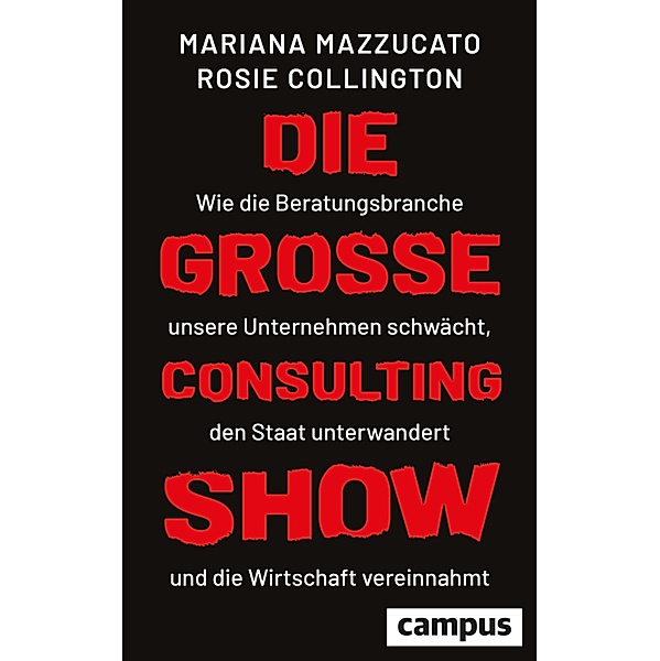 Die große Consulting-Show, Mariana Mazzucato, Rosie H. Collington