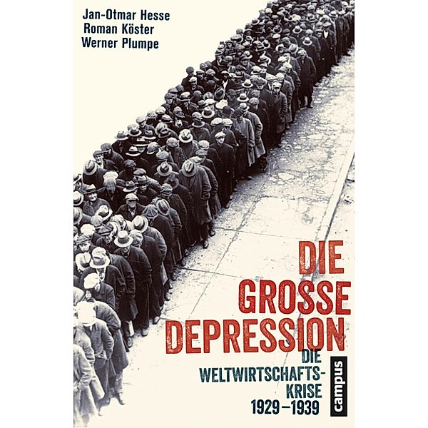 Die Grosse Depression, Jan-Otmar Hesse, Roman Köster, Werner Plumpe