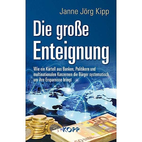 Die große Enteignung, Janne J. Kipp