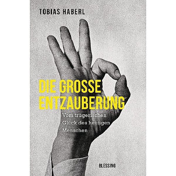 Die grosse Entzauberung, Tobias Haberl