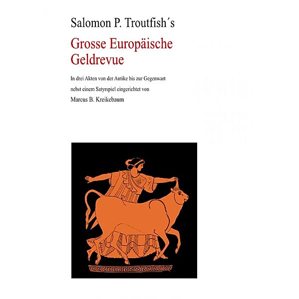 Die Grosse Europäische Geldrevue, Salomon P. Troutfish