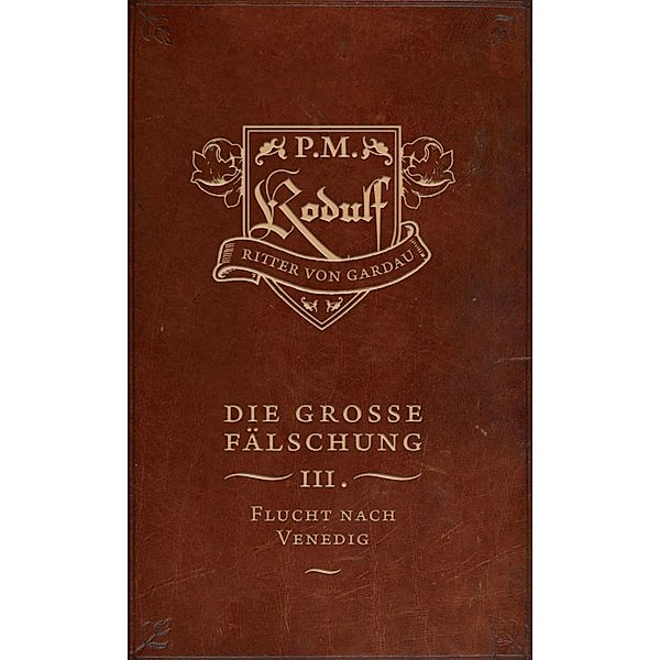 Die grosse Fälschung / Die grosse Fälschung Bd.3, P. M.