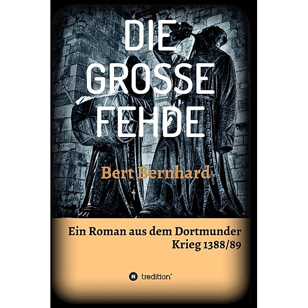 DIE GROSSE FEHDE, Bert Bernhard