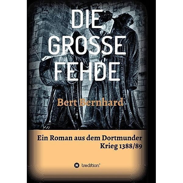 DIE GROSSE FEHDE, Bert Bernhard