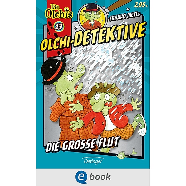 Die große Flut / Olchi-Detektive Bd.13, Erhard Dietl, Barbara Iland-Olschewski