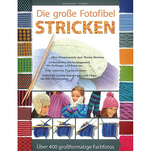 Die grosse Fotofibel Stricken, Margaret Hubert