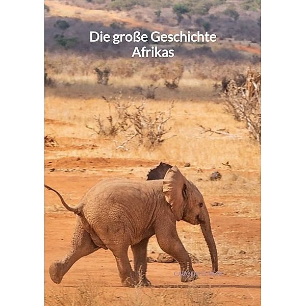 Die große Geschichte Afrikas, Carolin Eckert