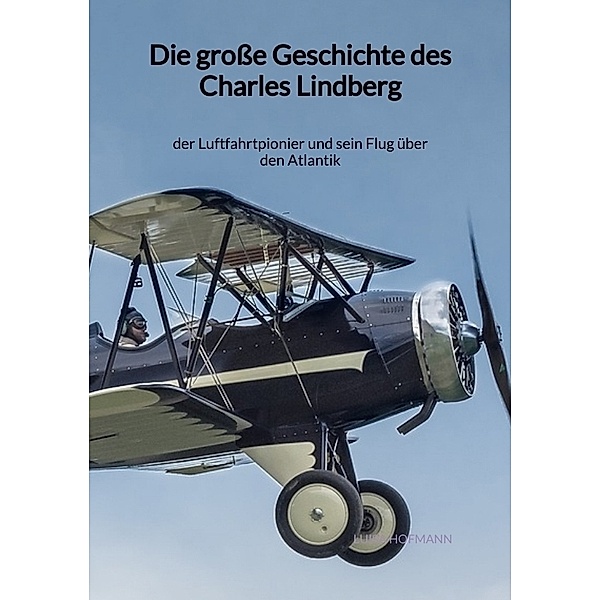 Die große Geschichte des Charles Lindberg, Luisa Hofmann