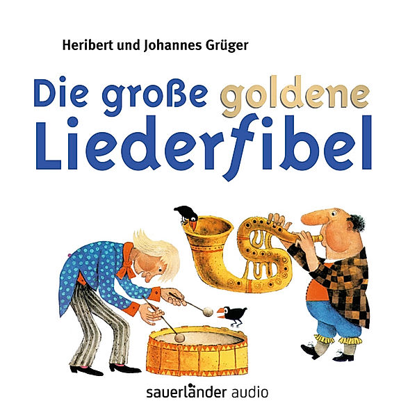 Die Grosse Goldene Liederfibel, Heribert Grüger, Johannes Grüger