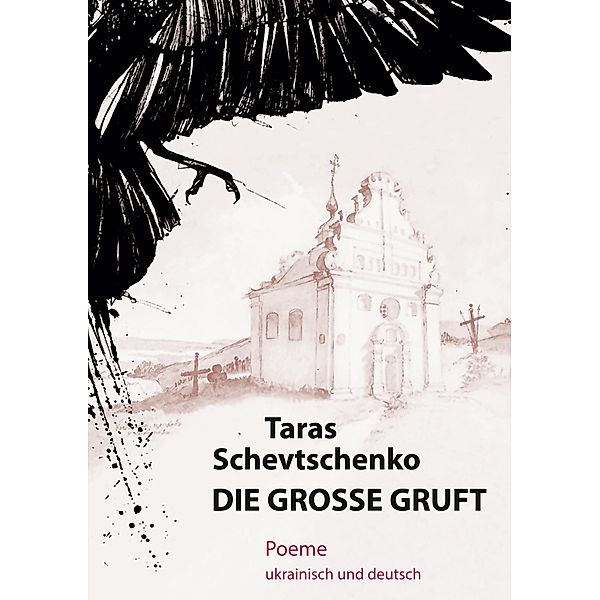 Die Große Gruft, Taras Schevtschenko