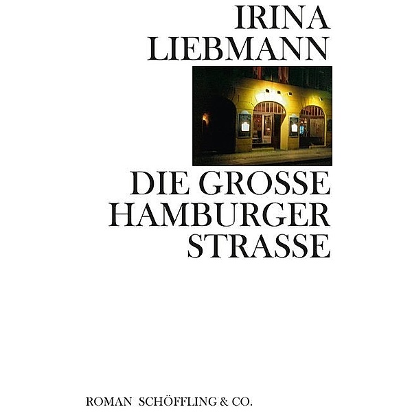 Die Grosse Hamburger Strasse, Irina Liebmann