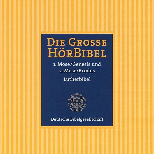 Die Große Hörbibel - 1. und 2. Mose