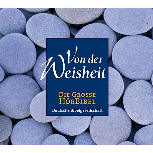 Die Große Hörbibel - Die Große Hörbibel - Von der Weisheit