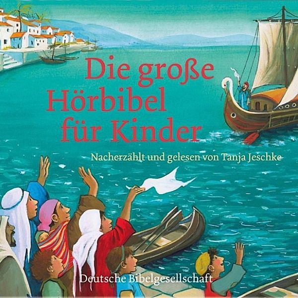 Die große Hörbibel für Kinder, Tanja Jeschke