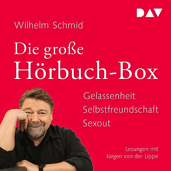 Die große Hörbuch-Box. Gelassenheit. Selbstfreundschaft. Sexout, Wilhelm Schmid