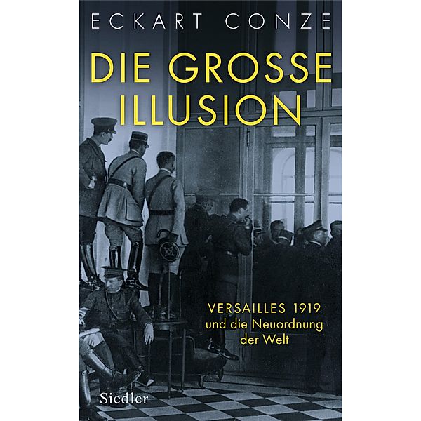 Die große Illusion, Eckart Conze