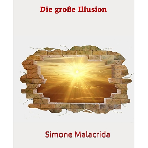 Die große Illusion, Simone Malacrida