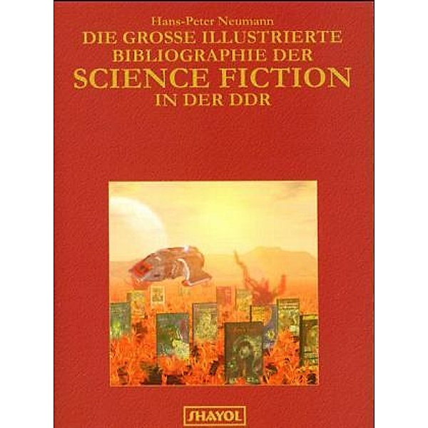 Die große illustrierte Bibliographie der Science Fiction in der DDR, Hans-Peter Neumann