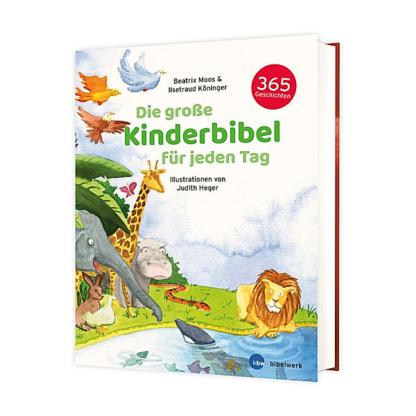 Die große Kinderbibel für jeden Tag, Beatrix Moos, Ilsetraud Köninger