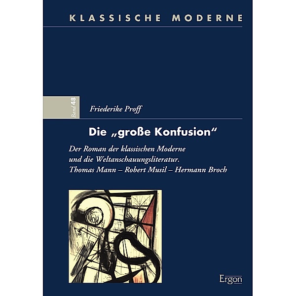 Die große Konfusion / Klassische Moderne Bd.48