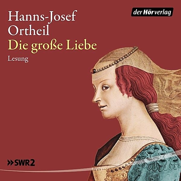 Die grosse Liebe, Hanns-Josef Ortheil