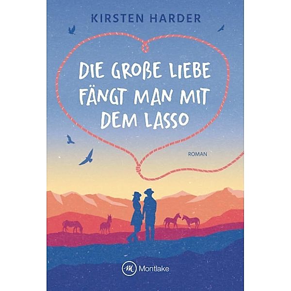 Die große Liebe fängt man mit dem Lasso, Kirsten Harder