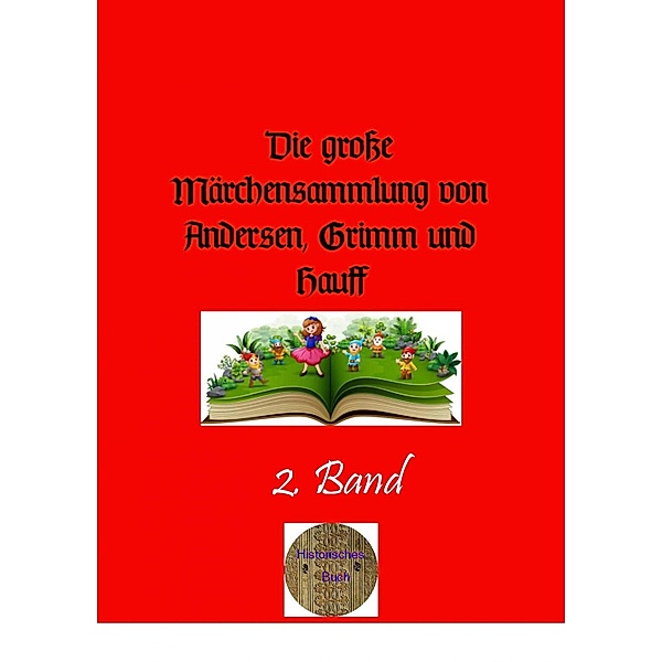 Die große Märchensammlung von Andersen, Grimm und Hauff, 2. Band, Hans Christian Andersen