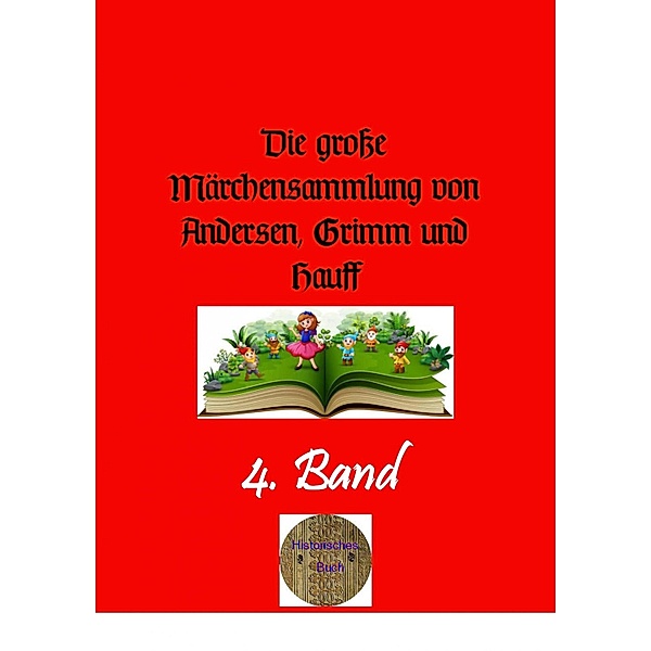 Die große Märchensammlung von Andersen, Grimm und Hauff, 4. Band, Hans Christian Andersen