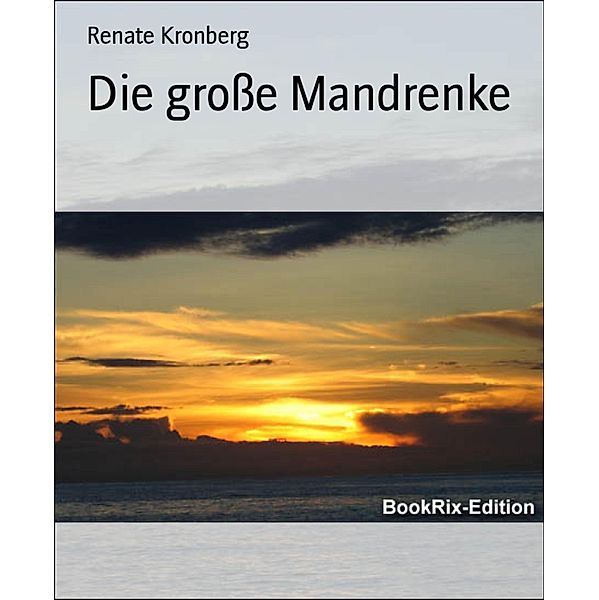Die große Mandrenke, Renate Kronberg, Renate Kronberg