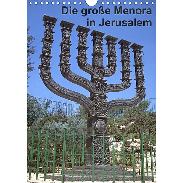 Die große Menora in Jerusalem (Wandkalender 2021 DIN A4 hoch), Hans-Georg Vorndran
