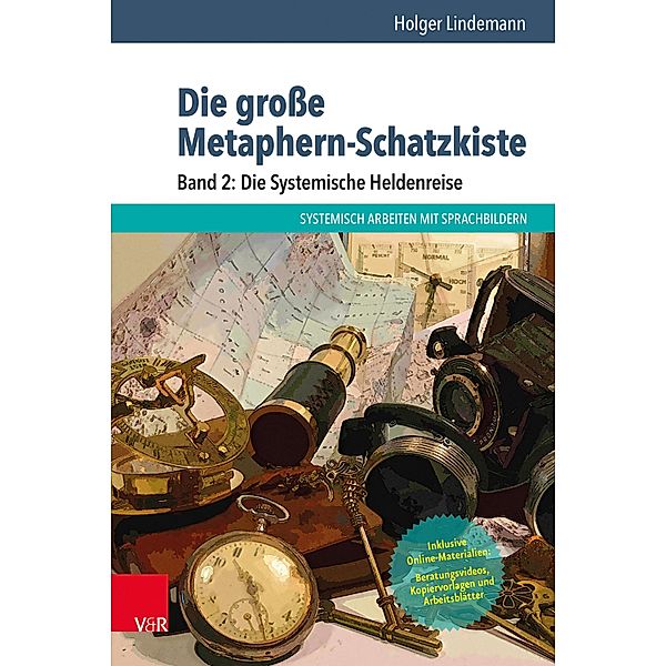 Die grosse Metaphern-Schatzkiste - Band 2: Die Systemische Heldenreise, Holger Lindemann