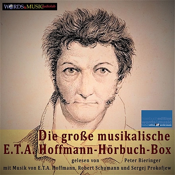 Die große musikalische E.T. A. Hoffmann-Hörbuch-Box, E. T. A. Hoffmann