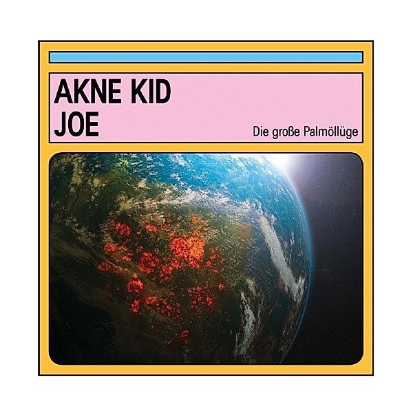 Die Grosse Palmöllüge (Vinyl), Akne Kid Joe