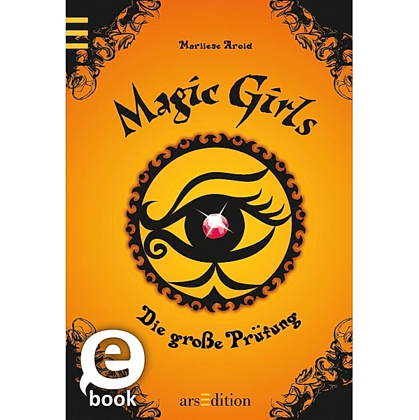 Die große Prüfung / Magic Girls Bd.5, Marliese Arold